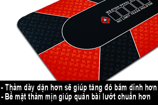 Thảm poker càng dày thì độ bám dính càng cao