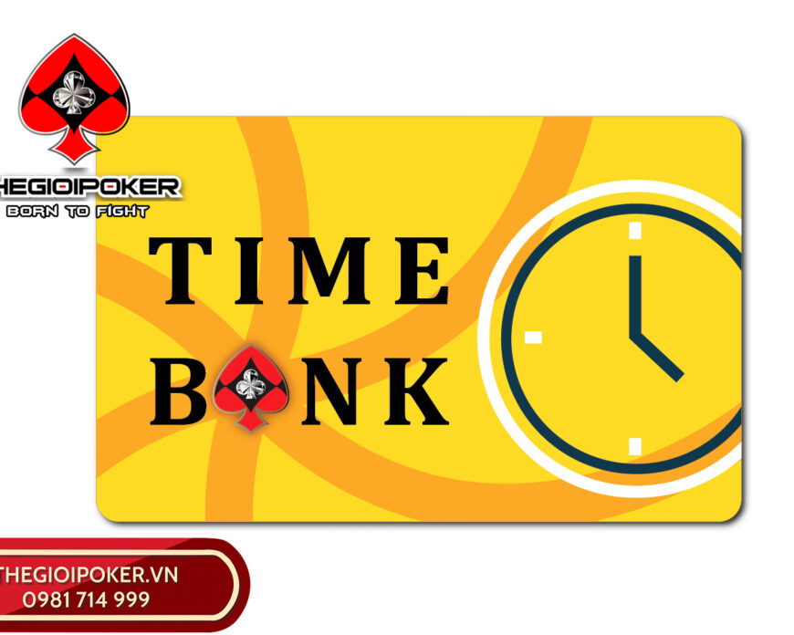 Thẻ Time Bank Poker được sử dụng trong thi đấu poker tournament