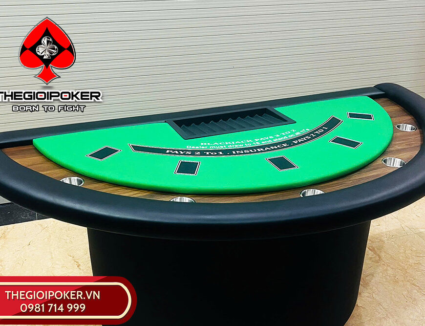 Bàn BlackJack chuyên nghiệp và cao cấp tại Việt Nam